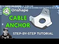 Onshape Tutorial - TRICKY PART Cable Anchor