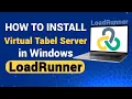How to Install VTS Virtual Table Server in Windows How to Use VTS Server in LoadRunner