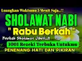Download Lagu SHOLAWAT NABI MUHAMMAD SAW PENGABUL HAJAT, SHOLAWAT JIBRIL PENARIK REZEKI DARI SEGALA PENJURU