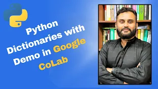Python Dictionaries Explained Google CoLab Demo Learn Python for Data Science Part 5