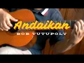 Download Lagu Andaikan - Bob Tutupoly | Fingerstyle Guitar Cover
