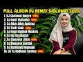 DJ SHOLAWAT TERBARU FULL ALBUM SPESIAL 2025 - HANNIT WAHANINI X AHBAB ROSULILLAH, SHOLAWAT JIBRIL