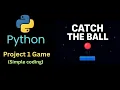 Catch the ball game Project Python Mini Project Game