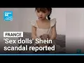 Download Lagu French fraud watchdog reports Shein for 'childlike' sex dolls • FRANCE 24 English