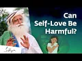 Can Self-Love Be Harmful