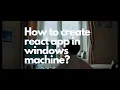 How to create a react app using yarn in windows machine