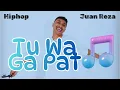 Lagu TU WA GA PAT | HipHop - Juan Reza feat Ecko Show | Monchoustik (Hmmm TV Official)