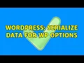 Wordpress Serialize data for wp options