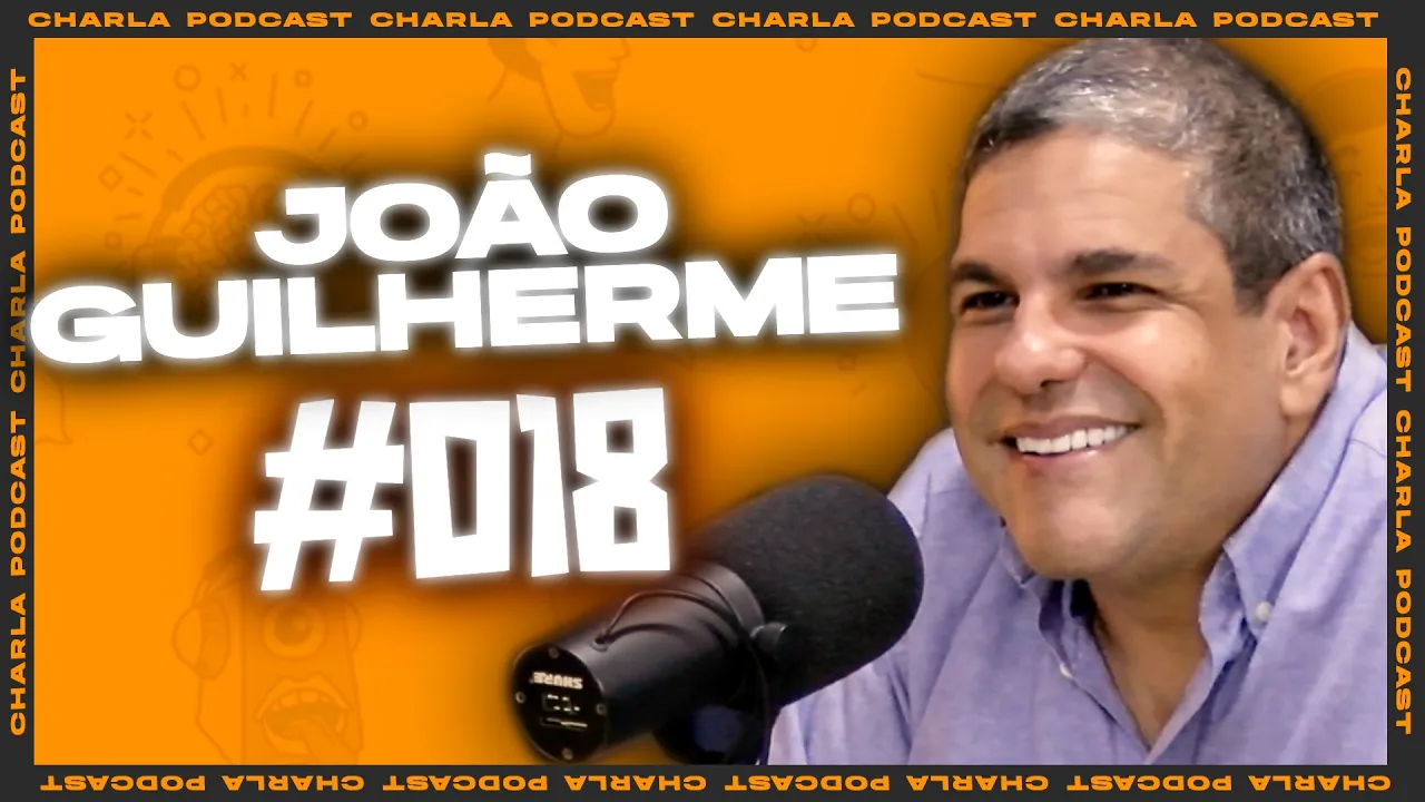 CHARLA #018 - João Guilherme