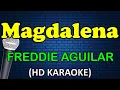 Download Lagu MAGDALENA - Freddie Aguilar (HD Karaoke)