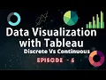 Discrete vs Continuous in Tableau - 2021