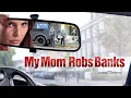 Download Lagu My Mom Robs Banks - Full Movie