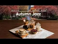 Download Lagu Positive Autumn Jazz - Live Cafe on Street with Relaxing Bossa Nova for Upbeat Mood