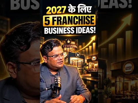 2027 के लिए 5 Franchise Business Ideas!