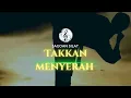 Takkan menyerah |OST-JAGOAN SILAT