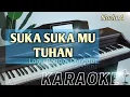 Download Lagu SUKA SUKAMU TUHAN (Nada A) Karaoke rohani kristen