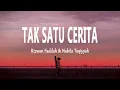 Rizwan Fadilah \u0026 Nabila Taqiyyah - Tak Satu Cerita (Lirik Lagu)
