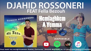 Djahid Rossoneri FT Fella Bezouh Hemlagh Kem A Yemma 2020 Audio Officiel 