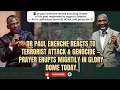 Lagu DR PAUL ENENCHE REACTS TO TERRORIST ATTACK \u0026 GENOCIDE — PRAYER ERUPTS MIGHTILY IN GLORY DOME TODAY.