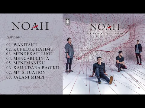 Download MP3 [TERBARU] FULL ALBUM NOAH KETERKAITAN KETERIKATAN