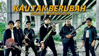 kau tak berubah zulhadi x asmaraloka official music video 