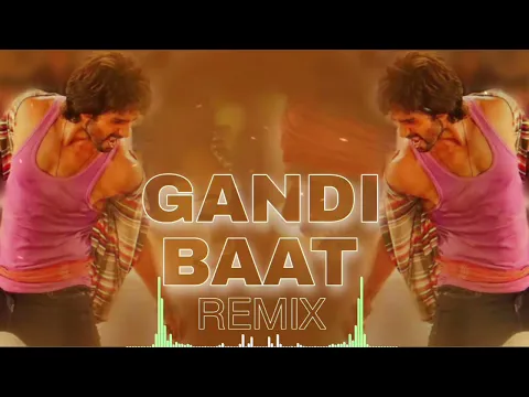 Download MP3 Gandi Baat | Dj Remix | R...Rajkumar | Dj Osl | Tapori Mix