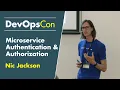 Microservice Authentication and Authorization Nic Jackson