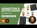 Animation Workflow in Adobe Illustrator Setup tools and project overview Part 1