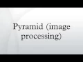 Pyramid image processing