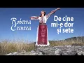 Download Lagu Roberta Crintea - De cine mi-e dor și sete
