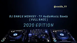 Download Virall TikTok !!! DJ Dance Monkey - TF AudioMusic Remix ( FULL BASS 2020 EDITION ) MP3