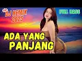 Lagu DJ REMIX FULL BASS | ADA YANG PANJANG | VIRAL TERBARU 2025 | Bass Goyang Official