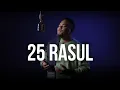 Download Lagu 25 Rasul - Bazli UNIC