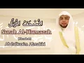 Download Lagu Surah Al-Humazah Abdulkarim Almakki المصحف المرتل