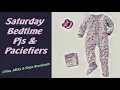 Saturday Bedtime Pjs Paciefiers