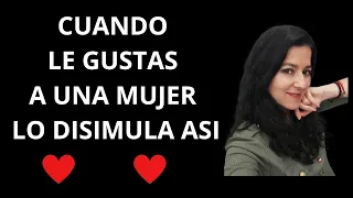 ❤️ 9 Señales de que LE GUSTAS a esa MUJER, Aunque lo intente disimular