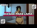Download Lagu DJ GAK PAKE LAMA STYLE ENAFF VERSI SLOWED JEDAG JEDUG REVERB BY XFII RMX 𝑿𝑮 VIRAL TIKTOK!!