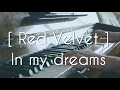 Lagu Red Velvet - In my dreams | Piano cover