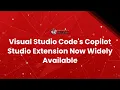 Visual Studio Code s Copilot Studio Extension Now Widely Available