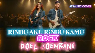 rindu aku rindu kamu doel soembang rock version