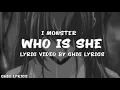 Lagu Who Is She I Monster Speed Up lyrics
