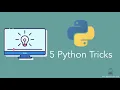 5 Python Tricks That Will Ease Your Life