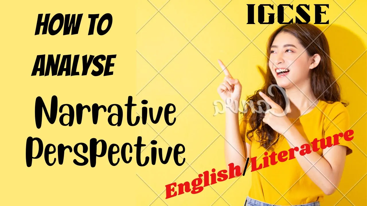HOW TO ANALYSE NARRATIVE PERSPECTIVE/ ENGLISH / LITERATURE