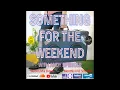 Something For The Weekend with Andy Spencer, Show 196