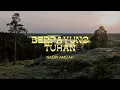Download Lagu Berpayung Tuhan - Nadin Amizah (Music Video)