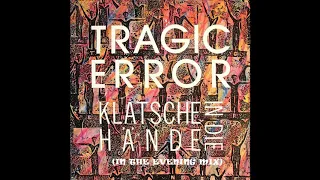 Tragic Error Klatsche In Die Hande New Beat 