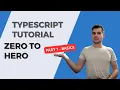 TypeScript Tutorial - Zero to Hero