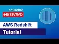 Amazon Redshift Tutorial for Beginners AWS Tutorial AWS Training Edureka AWS Rewind - 2