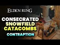 How to open the Door in Consecrated snowfield Catacombs - Contraption Location