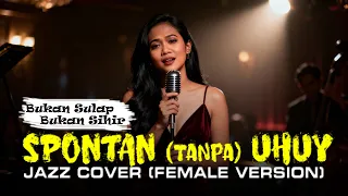 deabdil spontan tanpa uhuy jazz cover wanita smooth u0026 elegant vocal